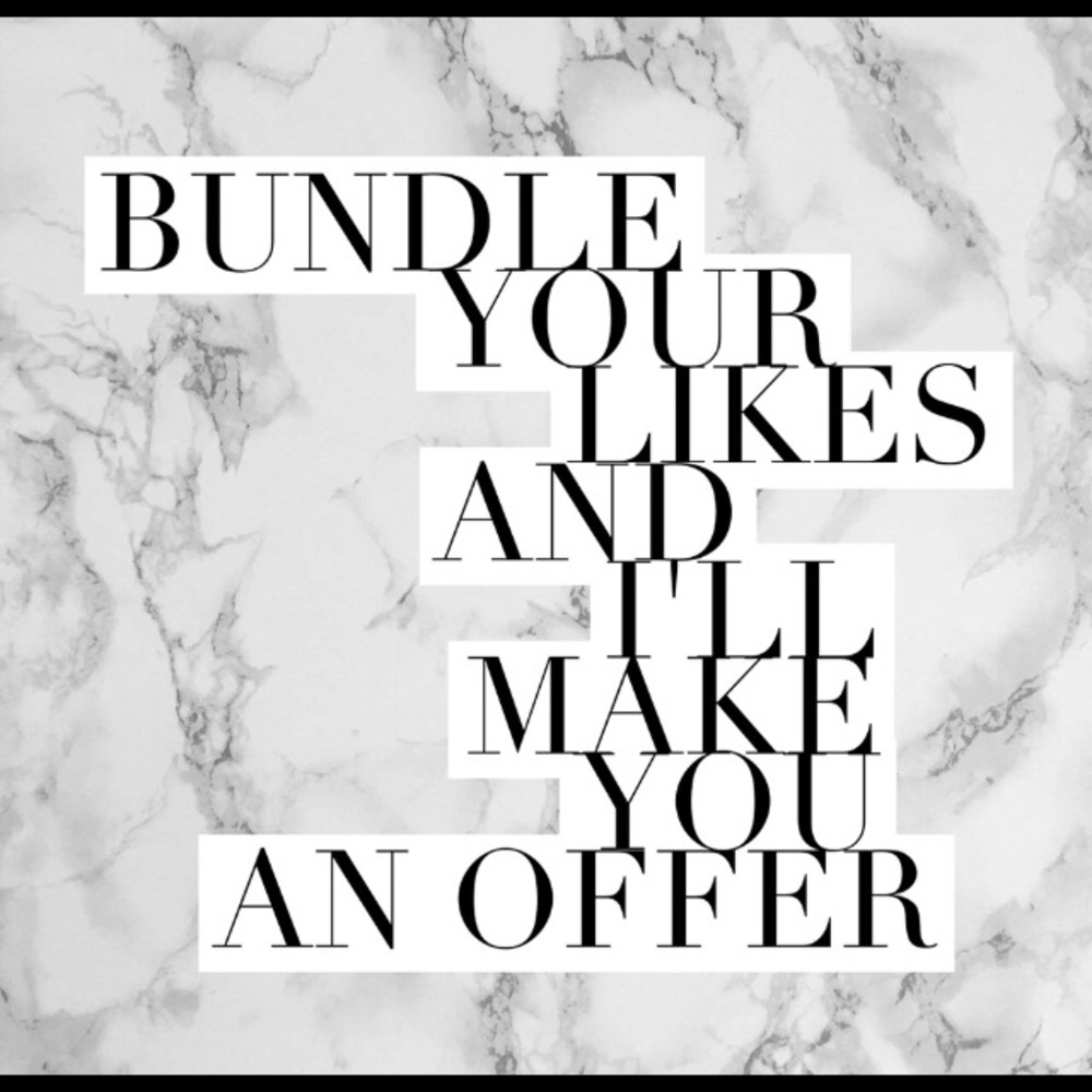 Bundle your likes and I’ll make you an offer!!